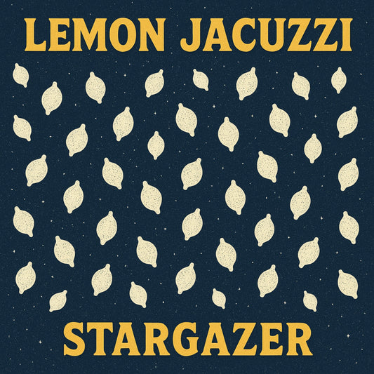Stargazer – Lemon Jacuzzi (Vinyl) [For Store Partners Only]